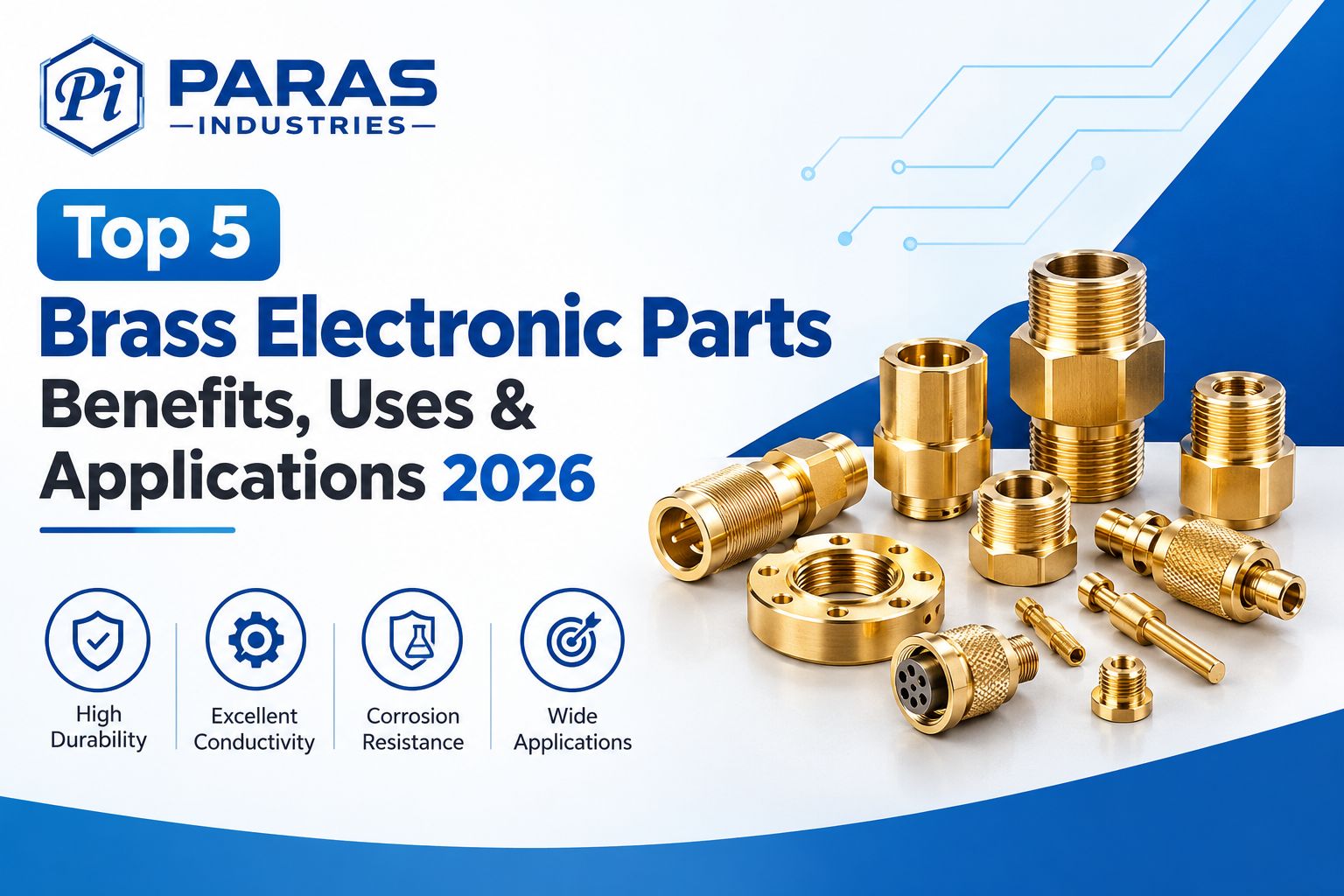 Top 5 Brass Electronic Parts Benefits, Uses & Applications 2026